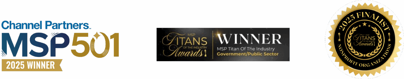 Three award badges: Channel Partners MSP 501 2025 Winner, Titans of the Industry Awards Winner for Government/Public Sector, and a black and gold 2025 finalist seal.